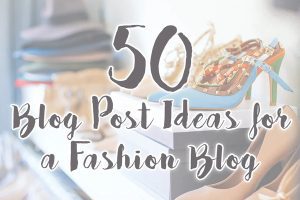 ideas for a fashion blog